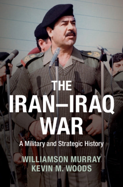 Book cover of: Iran–Iraq War. By: Williamson Murray