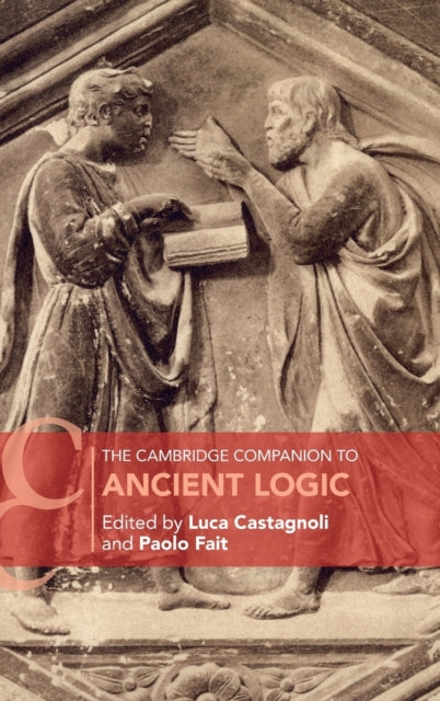 Book cover of: Cambridge Companion to Ancient Logic. By: Luca Castagnoli