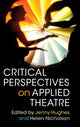 Book cover of: Critical Perspectives on Applied Theatre. By: Jenny Hughes
