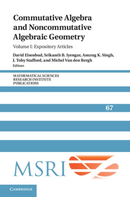 Book cover of: Commutative Algebra and Noncommutative Algebraic Geometry: Volume 1, Expository Articles. By: David Eisenbud