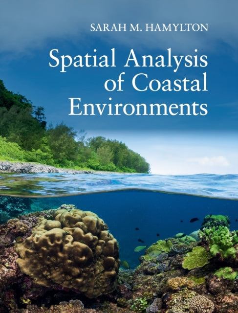 Book cover of: Spatial Analysis of Coastal Environments. By: Sarah Hamylton