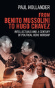Book cover of: From Benito Mussolini to Hugo Chavez. By: Paul Hollander