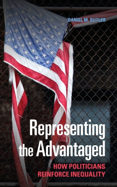 Book cover of: Representing the Advantaged. By: Daniel M. Butler