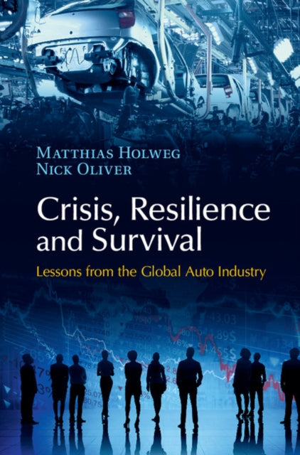 Book cover of: Crisis, Resilience and Survival. By: Matthias Holweg