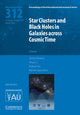 Book cover of: Star Clusters and Black Holes in Galaxies across Cosmic Time (IAU S312). By: Yohai Meiron