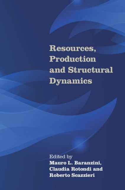 Book cover of: Resources, Production and Structural Dynamics. By: Mauro L. Baranzini