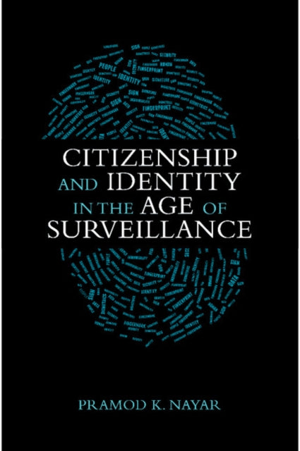 Book cover of: Citizenship and Identity in the Age of Surveillance. By: Pramod K. Nayar