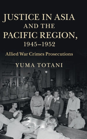 Justice in Asia and the Pacific Region, 1945–1952