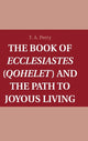 Book cover of: Book of Ecclesiastes (Qohelet) and the Path to Joyous Living. By: T. A. Perry