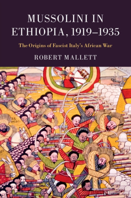 Book cover of: Mussolini in Ethiopia, 1919–1935. By: Robert Mallett