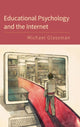 Book cover of: Educational Psychology and the Internet. By: Michael Glassman