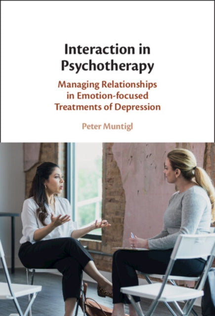 Book cover of: Interaction in Psychotherapy. By: Peter Muntigl