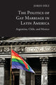 Book cover of: Politics of Gay Marriage in Latin America. By: Jordi Díez