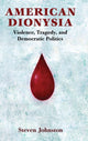 Book cover of: American Dionysia. By: Steven James Johnston