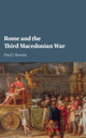 Book cover of: Rome and the Third Macedonian War. By: Paul J. Burton