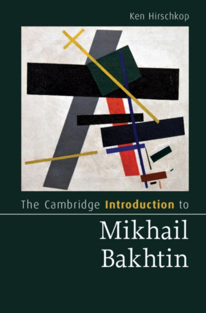 Book cover of: Cambridge Introduction to Mikhail Bakhtin. By: Ken Hirschkop