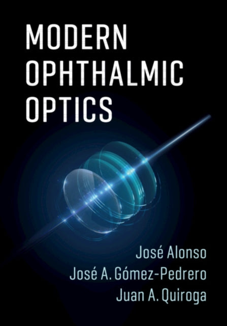 Book cover of: Modern Ophthalmic Optics. By: José Alonso