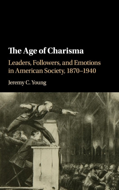 Book cover of: Age of Charisma. By: Jeremy C. Young
