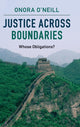 Book cover of: Justice across Boundaries. By: Onora O'Neill