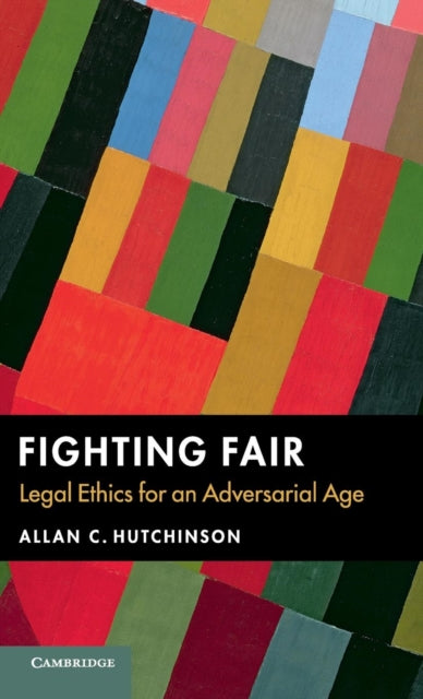 Book cover of: Fighting Fair. By: Allan C. Hutchinson