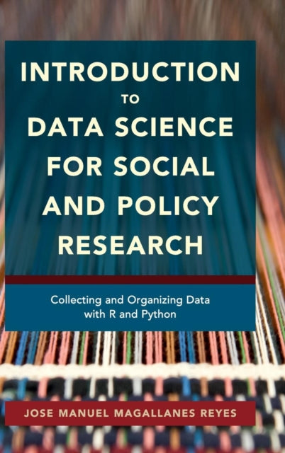 Book cover of: Introduction to Data Science for Social and Policy Research. By: Jose Manuel Magallanes Reyes