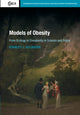 Book cover of: Models of Obesity. By: Stanley J. Ulijaszek