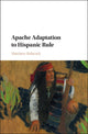 Book cover of: Apache Adaptation to Hispanic Rule. By: Matthew Babcock