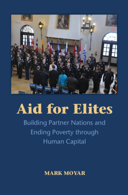 Book cover of: Aid for Elites. By: Mark Moyar