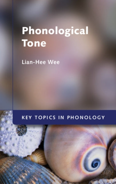 Book cover of: Phonological Tone. By: Lian-Hee Wee