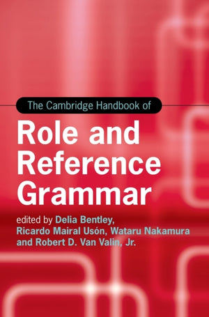 The Cambridge Handbook of Role and Reference Grammar