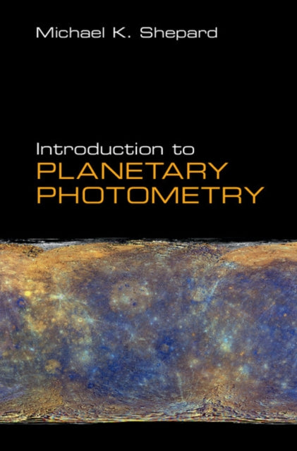 Book cover of: Introduction to Planetary Photometry. By: Michael K. Shepard
