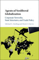 Book cover of: Agents of Neoliberal Globalization. By: Michael C. Dreiling