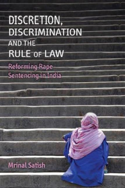 Book cover of: Discretion, Discrimination and the Rule of Law. By: Mrinal Satish