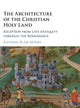 Book cover of: Architecture of the Christian Holy Land. By: Kathryn Blair Moore