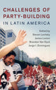 Book cover of: Challenges of Party-Building in Latin America. By: Steven Levitsky