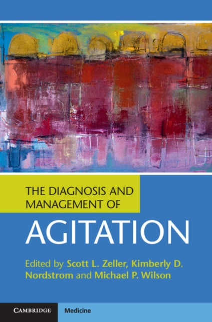 Book cover of: Diagnosis and Management of Agitation. By: Scott L. Zeller