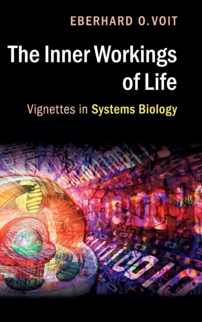 Book cover of: Inner Workings of Life. By: Eberhard O. Voit