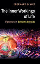 Book cover of: Inner Workings of Life. By: Eberhard O. Voit