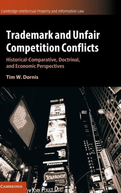 Book cover of: Trademark and Unfair Competition Conflicts. By: Tim Dornis