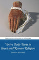 Book cover of: Votive Body Parts in Greek and Roman Religion. By: Jessica Hughes
