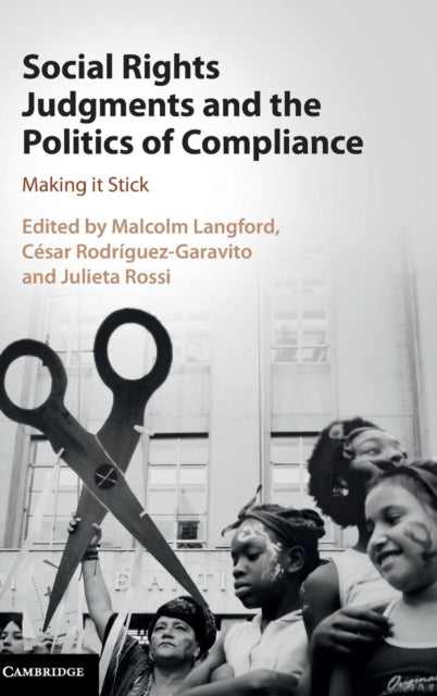 Book cover of: Social Rights Judgments and the Politics of Compliance. By: Malcolm Langford
