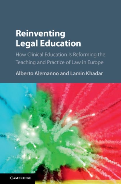 Book cover of: Reinventing Legal Education. By: Alberto Alemanno