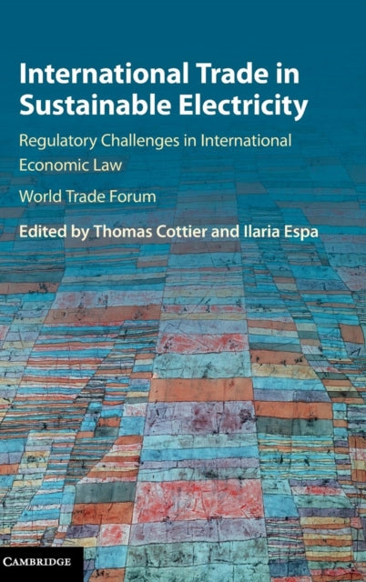 Book cover of: International Trade in Sustainable Electricity. By: Thomas Cottier