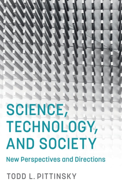 Book cover of: Science, Technology, and Society. By: Todd L. Pittinsky