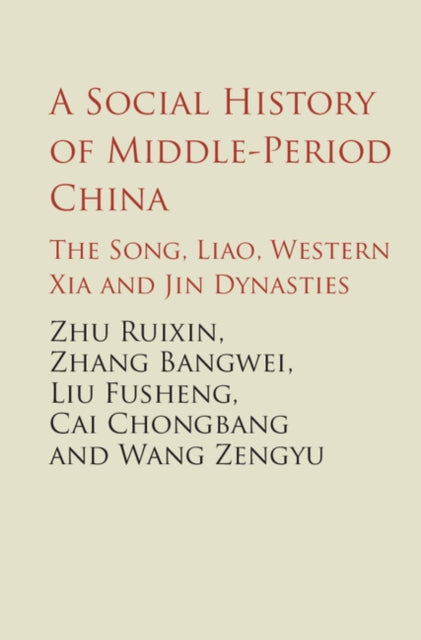 Book cover of: Social History of Middle-Period China. By: Ruixi Zhu