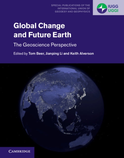 Book cover of: Global Change and Future Earth. By: Tom Beer