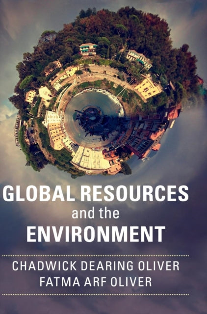Book cover of: Global Resources and the Environment. By: Chadwick Dearing Oliver