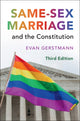 Book cover of: Same-Sex Marriage and the Constitution. By: Evan Gerstmann
