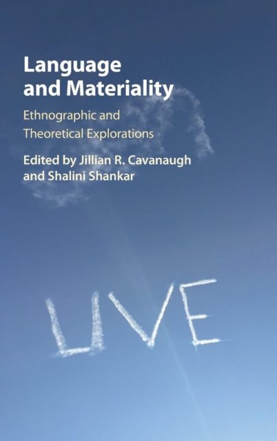 Book cover of: Language and Materiality. By: Jillian R. Cavanaugh