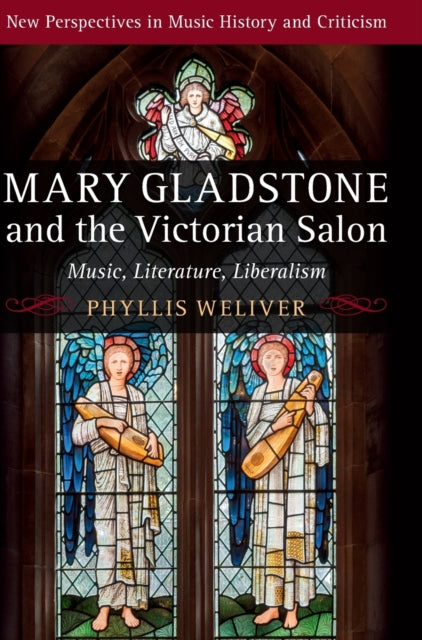 Book cover of: Mary Gladstone and the Victorian Salon. By: Phyllis Weliver